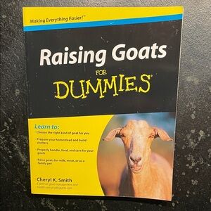 "Raising Goats for Dummies," by Cheryl K. Smith, 2010 1st Ed. Paperback Book